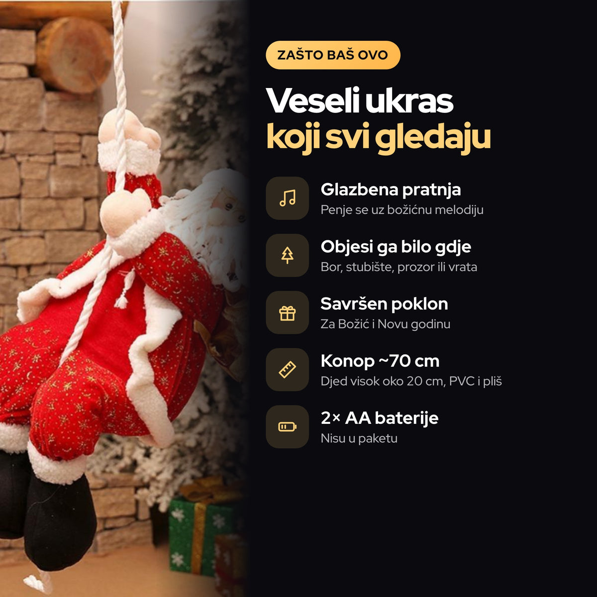 Djed Božićnjak koji se penje po konopu – prednosti